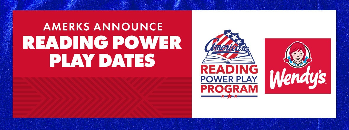 AMERKS READING POWER PLAY PROGRAM, PRESENTED BY WENDY’S®, RETURNS FOR 17TH SEASON