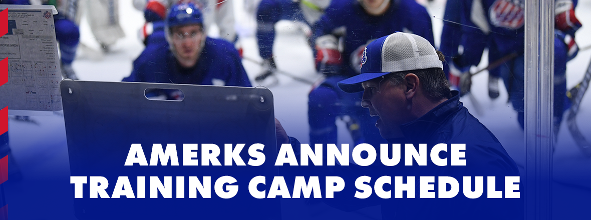 AMERKS ANNOUNCE 2022 TRAINING CAMP SCHEDULE
