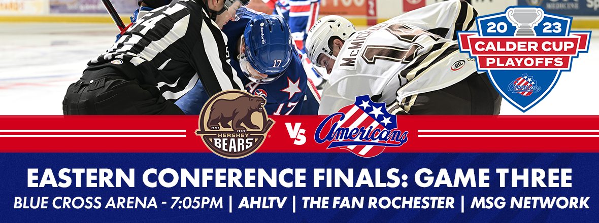CONFERENCE FINALS SHIFTS TO ROCHESTER FOR GAME 3 TONIGHT