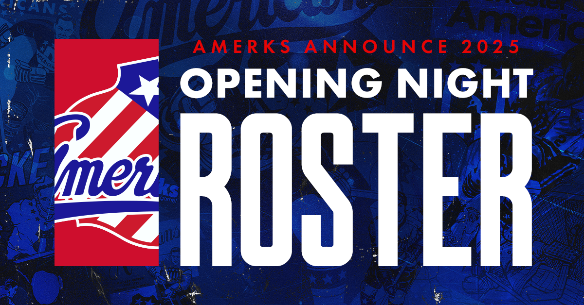 AMERKS ANNOUNCE 2025 OPENING NIGHT ROSTER | Rochester Americans