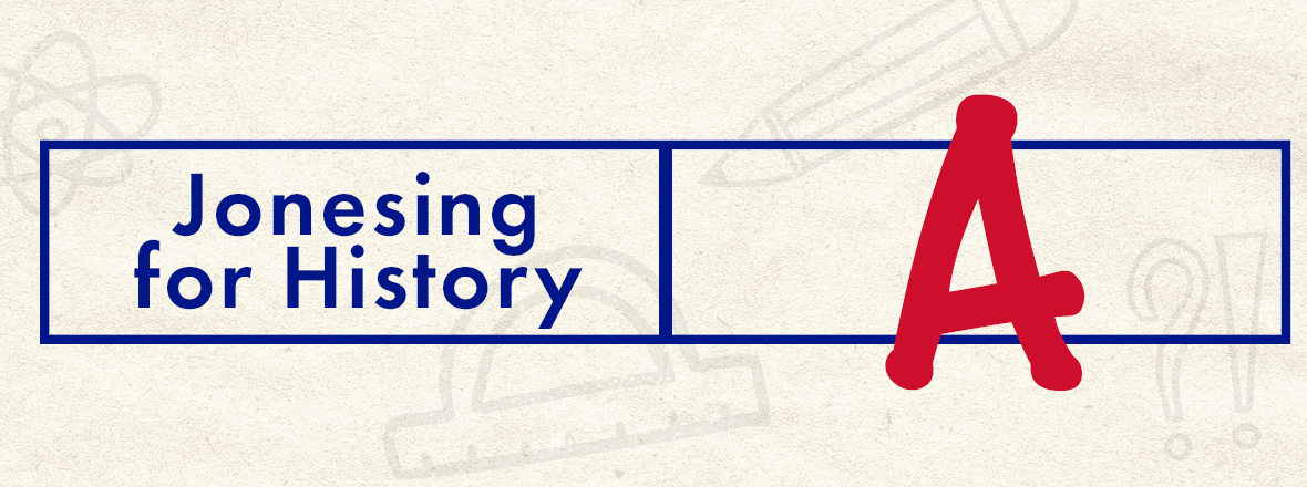 jonesingforhistory.png