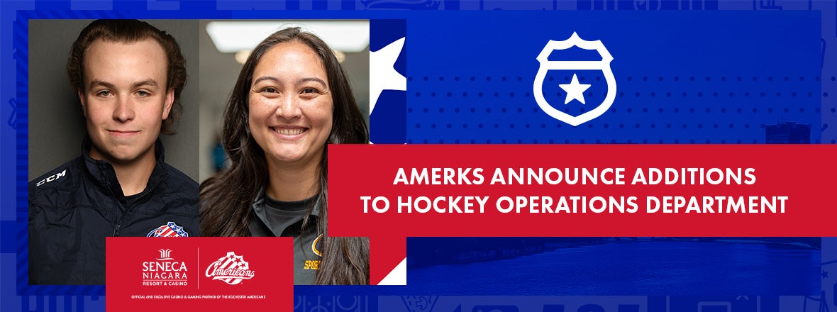 AMERKS ANNOUNCE STAFF ADDITIONS TO HOCKEY OPERATIONS DEPARTMENT